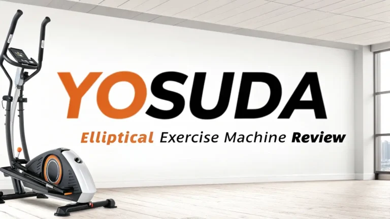YOSUDA Elliptical Exercise Machine Review: Step-by-Step Guide