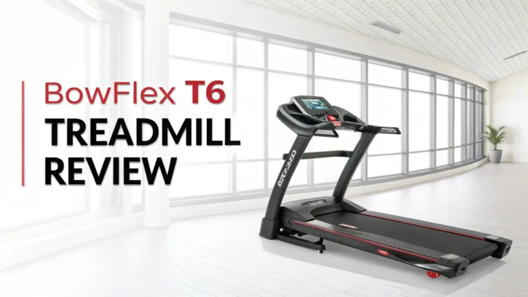 Bowflex T6 Treadmill Review 2026: Step-by-Step Guide