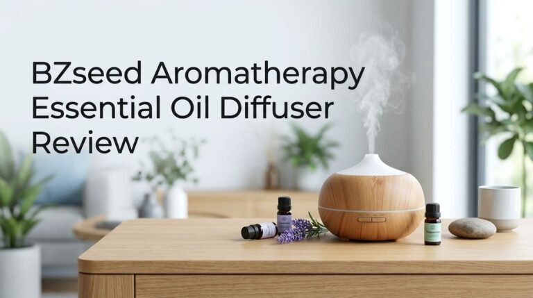 BZseed Aromatherapy Essential Oil Diffuser Review 2026