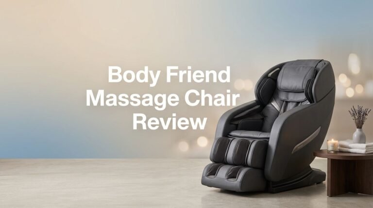 Body Friend Massage Chair Review 2026: Worth Your Money?