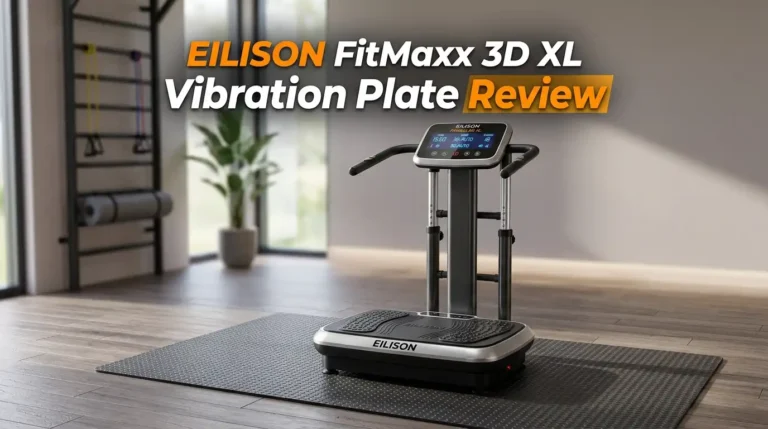 EILISON FitMaxx 3D XL Vibration Plate Review 2026: Worth Buying?