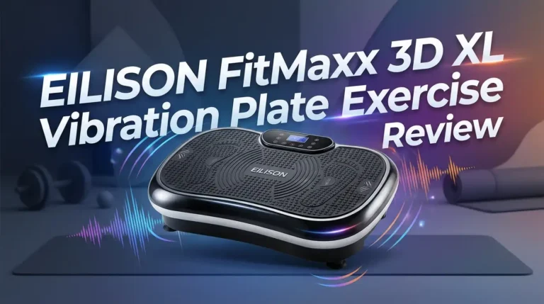 EILISON FitMaxx 3D XL Vibration Plate Exercise Review